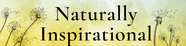Naturally Inspirational