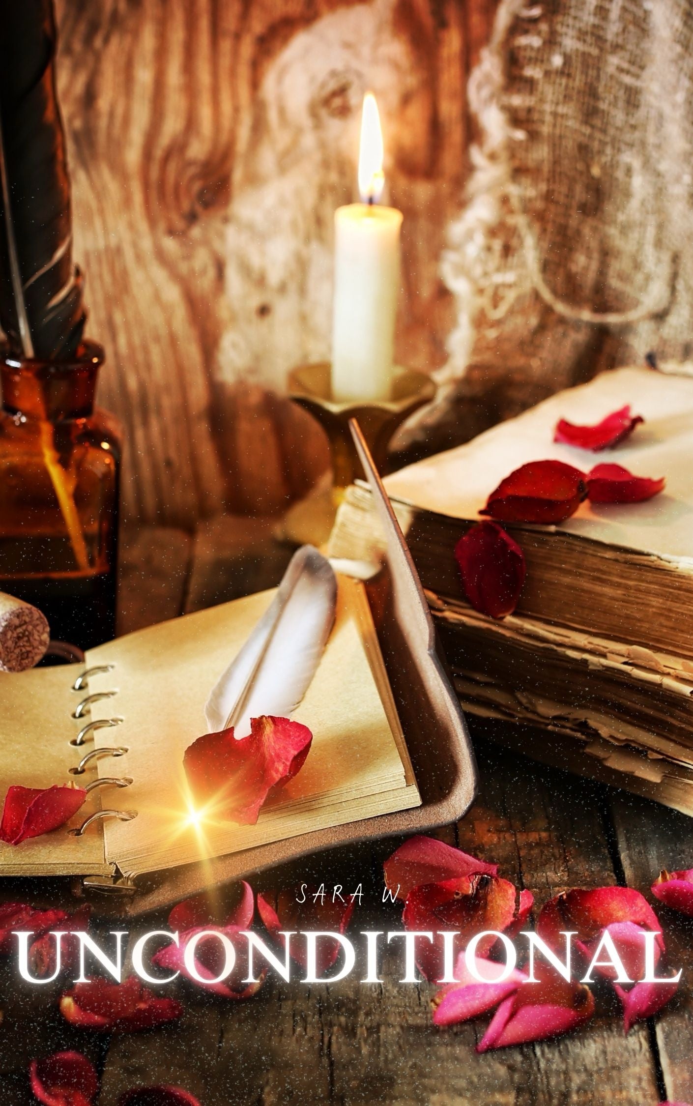 Unconditional by Sara W..