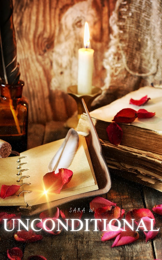 Unconditional by Sara W..